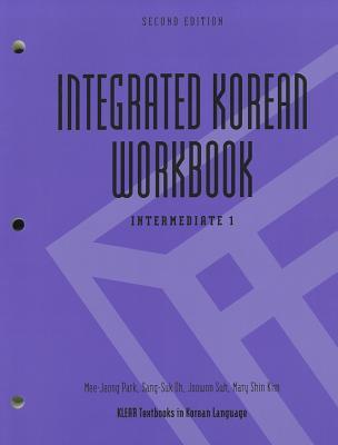 Integrated Korean Workbook: Intermediate 1 (Paperback)