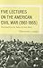 Five Lectures on the American Civil War, 1861–1865