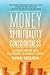 Money Spirituality Consciou...