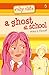 A Ghost at School (Ruby Cla...