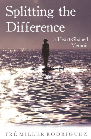 Splitting the Difference: A Heart-Shaped Memoir