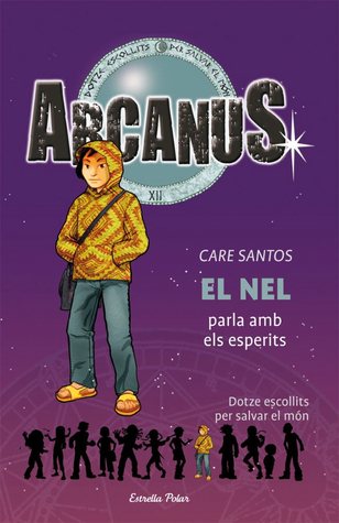 El Nel parla amb els esperits (Arcanus, #8)