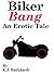 Biker Bang by K.J. Burkhardt