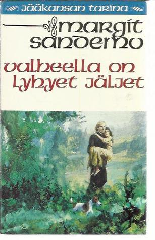 Valheella on lyhyet jäljet (Jääkansan tarina #27)