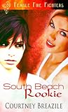 South Beach Rookie by Courtney Breazile