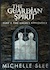 The Guardian Spirit Part 1:...