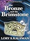 The Bronze and the Brimstone The Bronze and the Brimstone