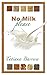 No Milk, Please: An Invitation to Explore Milk Alternatives