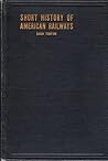A Short History Of American Railways, Covering Ten Decades