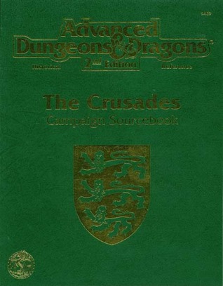 The Crusades: Campaign Sourcebook (AD&D 2e Historical Reference 9469)