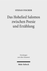 Das Hohelied Salomos zwischen Poesie und Erzählung: Erzähltextanalyse eines poetischen Textes (Hardcover)