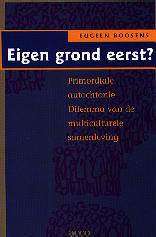 Eigen grond eerst?: Primordiale autochtonie, dilemma van de multiculturele samenleving (Dutch Edition)