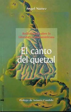 El canto del quetzal: Reflexiones sobre la literatura latinoamericana (Paperback)