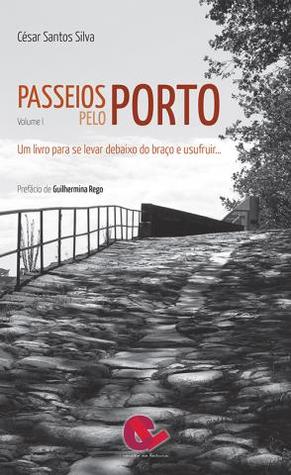 Passeios pelo Porto - Volume I