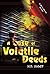 A Case of Volatile Deeds (Book 4)