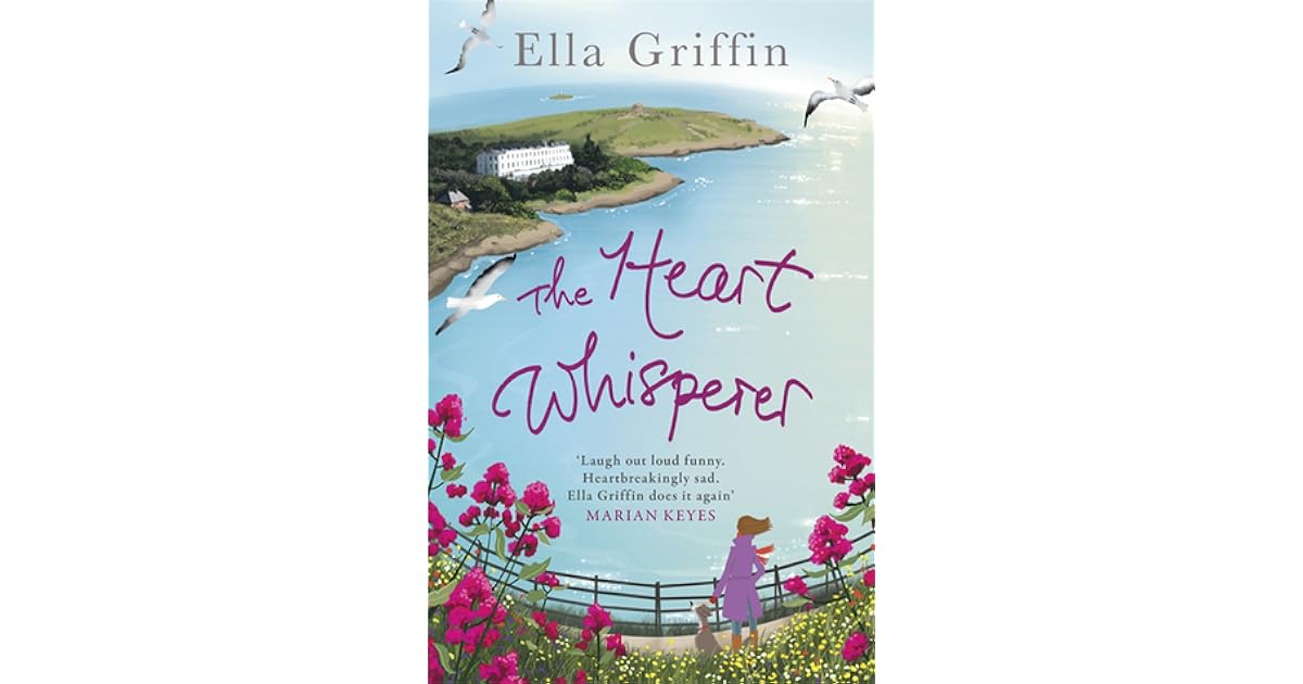 The Heart Whisperer By Ella Griffin