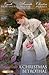 A Christmas Betrothal: Christmas at Mulberry Hall / Snowbound and Seduced / A Regency Christmas Carol