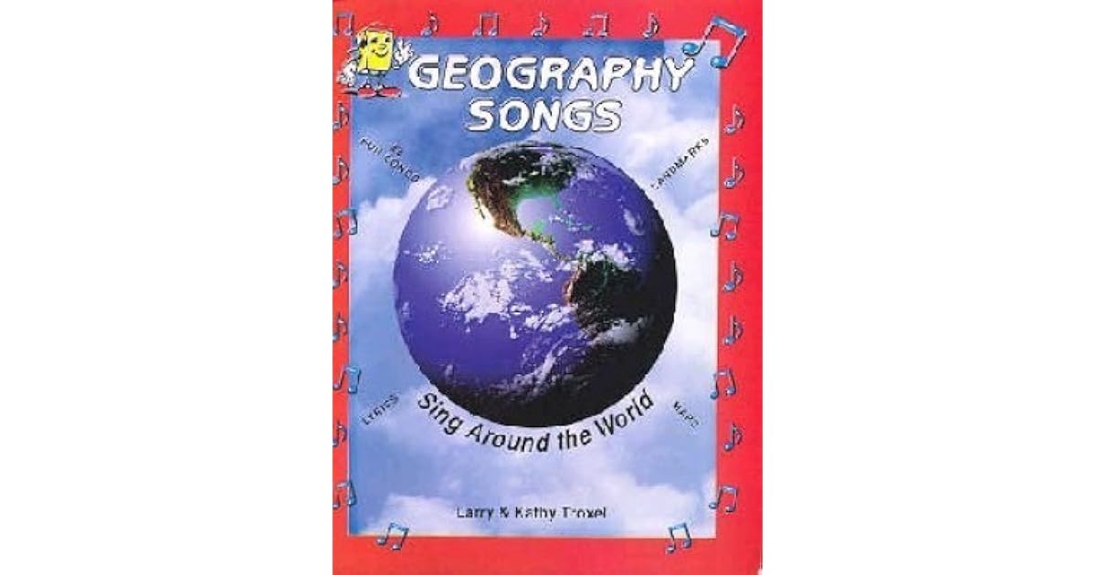 Geography Songs by Larry Troxel