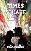 Times Square (a time travel romantic comedy)