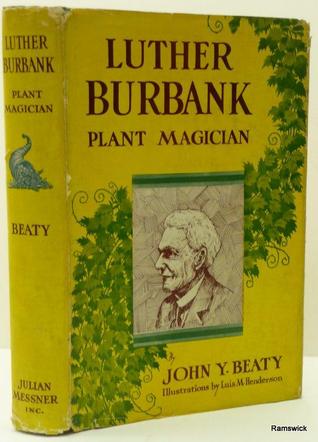 Luther Burbank: Plant Magician