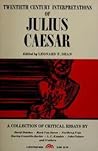 Twentieth Century Interpretations of Julius Caesar: A Collection of Critical Essays