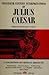 Twentieth Century Interpretations of Julius Caesar: A Collection of Critical Essays