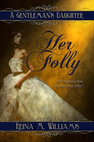 Her Folly (A Gentleman's Daughter #2)