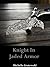 Knight in Jaded Armor