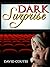 Dark Surprise by David Coutee