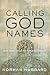 Calling God Names: Seven Names of God That Reveal His Character