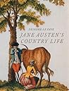 Jane Austen's Country Life Jane Austen's Country Life