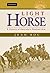 Light Horse: A History of Australia's Mounted Arm (Australian Army History Series)