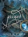 Prized by Caragh M. O'Brien