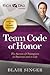 Team Code of Honor: The Secrets of Champions in Business and in Life