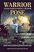 Warrior Pose: How Yoga (Lit...