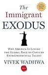 The Immigrant Exodus by Vivek Wadhwa