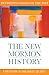 The New Mormon History by D. Michael Quinn