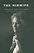 The Midwife: A Biography of Laurine Ekstrom Kingston