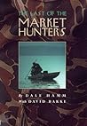 The Last of the Market Hunters