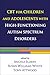 CBT for Children and Adolescents with High-Functioning Autism... by Angela Scarpa