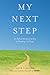 My Next Step: An Extraordinary Journey of Healing and Hope