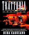 Trattoria Cooking: More than 200 authentic recipes from Italy's family-style restaurants
