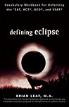 Defining Eclipse: Vocabulary Workbook for Unlocking the SAT, ACT, GED, and SSAT (Defining Series)