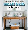 Small Bath Solutions (Better Homes and Gardens Home) Small Bath Solutions (Better Homes and Gardens Home)