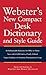 Webster's New Compact Desk Dictionary and Style Guide