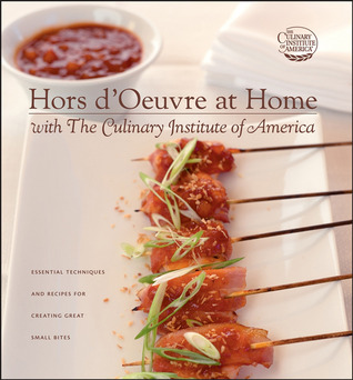 Hors d'Oeuvre at Home with The Culinary Institute of America (Hardcover)