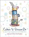 Cakes to Dream On: A Master Class in Decorating