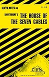 The House of the Seven Gables (Cliffs Notes)