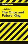CliffsNotes on White's the Once and Future King