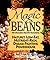 Magic Beans: 150 Delicious ...